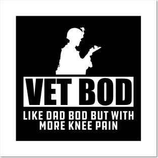 Veteran - Vet Bod Like dad bod but with more knee pain Posters and Art